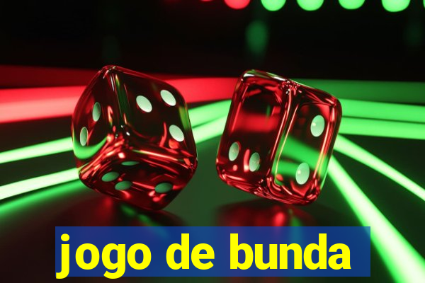 jogo de bunda